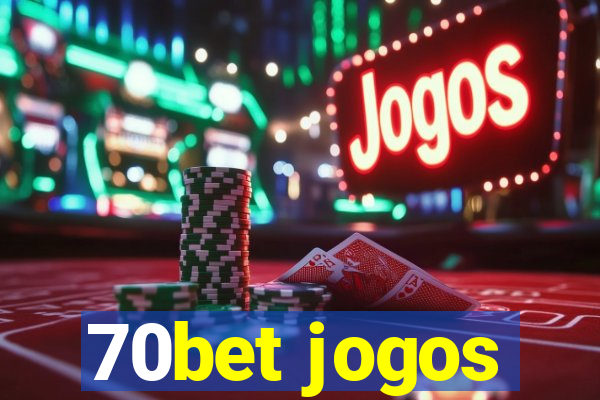 70bet jogos